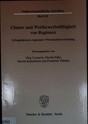 Seller image for Cluster und Wettbewerbsfhigkeit von Regionen. Erfolgsfaktoren regionaler Wirtschaftsentwicklung. for sale by Antiquariat Bookfarm