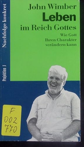Seller image for Leben im Reich Gottes. Wie Gott Ihren Charakter verndern kann. for sale by Antiquariat Bookfarm