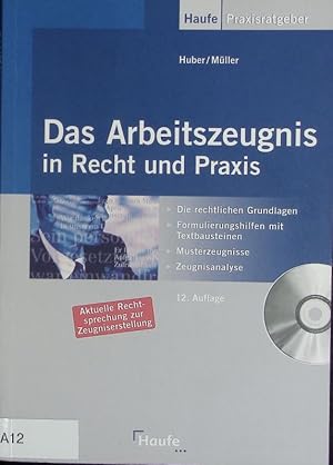 Bild des Verkufers fr Das Arbeitszeugnis in Recht und Praxis. Rechtliche Grundlagen, Musterzeugnisse, Textbausteine, Zeugnisanalyse. zum Verkauf von Antiquariat Bookfarm