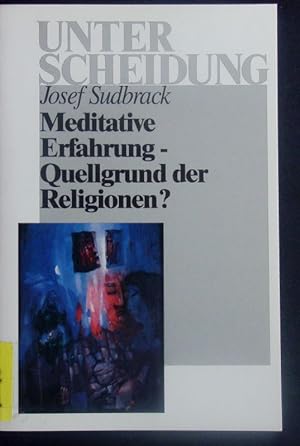 Seller image for Meditative Erfahrung, Quellgrund der Religionen? for sale by Antiquariat Bookfarm