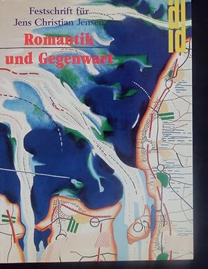 Seller image for Romantik und Gegenwart. Festschrift fr Jens Christian Jensen zum 60. Geburtstag. for sale by Antiquariat Bookfarm