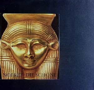 Bild des Verkufers fr Nofret - die Schne. Die Frau im alten gypten ; Wahrheit und Wirklichkeit. zum Verkauf von Antiquariat Bookfarm