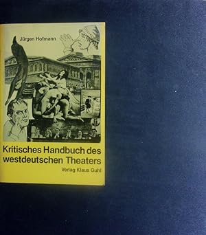 Bild des Verkufers fr Kritisches Handbuch des westdeutschen Theaters. zum Verkauf von Antiquariat Bookfarm