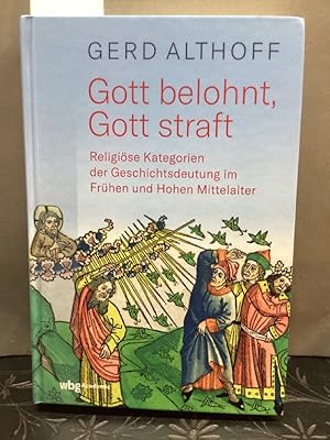 Gott belohnt, Gott straft : religiöse Kategorien der Geschichtsdeutung im frühen und hohen Mittel...