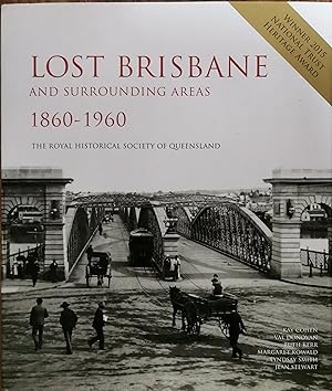 Seller image for Lost Brisbane and Surrounding Areas 1860-1960. for sale by Dial-A-Book