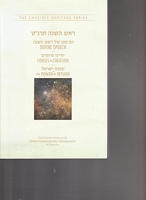 Seller image for DIVINE SPEECH, FORCES IN CREATION, THE POWER OF RETURN. Three Chasidic Discourses. for sale by BOOK NOW