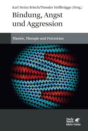 Imagen del vendedor de Bindung, Angst und Aggression : Theorie, Therapie und Prvention a la venta por AHA-BUCH GmbH