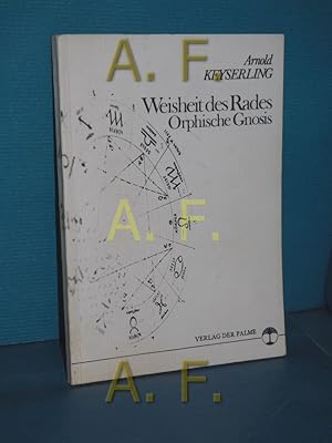 Seller image for Weisheit des Rades : orphische Gnosis for sale by Antiquarische Fundgrube e.U.