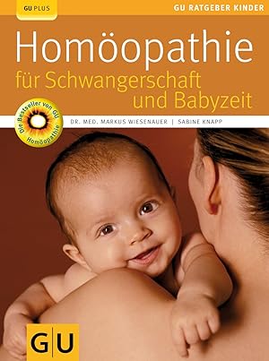 Seller image for Homopathie fr Schwangerschaft und Babyzeit (GU Ratgeber Kinder) for sale by Gabis Bcherlager