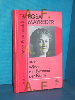 Bild des Verkufers fr Rosa Mayreder oder wider die Tyrannei der Norm (Monographien zur sterreichischen Kultur- und Geistesgeschichte 2) zum Verkauf von Antiquarische Fundgrube e.U.