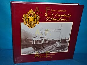 Image du vendeur pour Eisenbahn-Bilderalbum 3 : Elektrische Bahnen. K.u.k.-Eisenbahn-Bilderalbum 3 mis en vente par Antiquarische Fundgrube e.U.