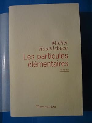 Les particules élémentaires - Édition originale.