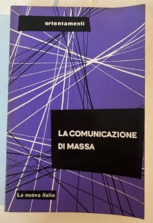 Imagen del vendedor de La Comunicazione di Massa. a la venta por Plurabelle Books Ltd