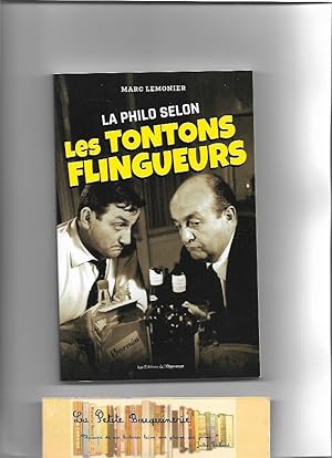 Bild des Verkufers fr La philo selon les Tontons Flingueurs zum Verkauf von La Petite Bouquinerie