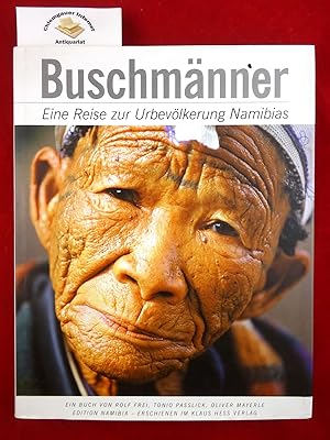 Bild des Verkufers fr Buschmnner : Eine Reise zur Urbevlkerung Nambias : (Reihe: Edition Namibia, Band Nr. 6) zum Verkauf von Chiemgauer Internet Antiquariat GbR