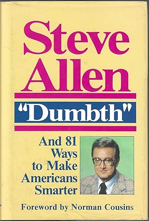 DUMBTH [INSCRIBED] and 81 Ways to Make Americans Smarter