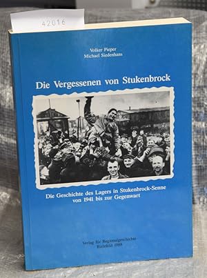 Die Vergessenen von Stukenbrock - Die Geschichte des Lagers in Stukenbrock-Senne von 1941 bis zur...