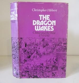 Seller image for The Dragon Wakes: China and the West, 1793-1911 for sale by BRIMSTONES