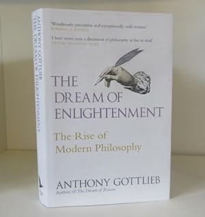 Immagine del venditore per The Dream of Enlightenment: The Rise of Modern Philosophy venduto da BRIMSTONES