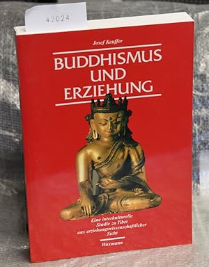 Buddhismus und Erziehung - Eine interkulturelle Studie zu Tibet aus erziehungswissenschaftlicher ...