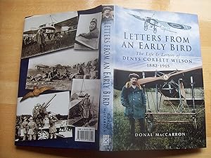 Letters from an Early Bird: Life and Letters of Denys Corbett Wilson 1882-1915