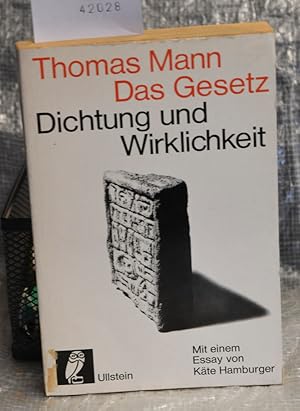 Thomas Mann Das Gesetz - Vollständiger Text der Erzählung - Dokumentation ( = Dichtung und Wirkli...