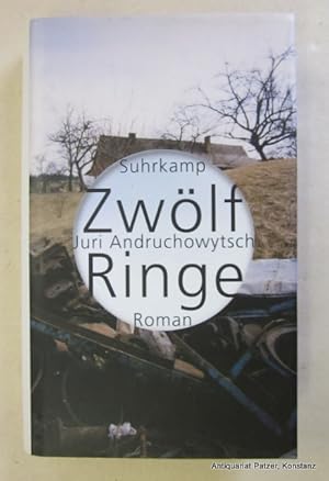 Seller image for Zwlf Ringe. Roman. Aus dem Ukrainischen von Sabine Sthr. Frankfurt, Suhrkamp, 2005. 305 S., 1 Bl. Or.-Pp. mit Schutzumschlag. (ISBN 3518416812). - Vorsatz mit Besitzvermerk. for sale by Jrgen Patzer