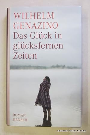 Bild des Verkufers fr Das Glck in glcksfernen Zeiten. Roman. Mnchen, Hanser, 2009. 157 S. Or.-Pp. mit Schutzumschlag. (ISBN 9783446232655). - Vorsatz mit Besitzvermerk. zum Verkauf von Jrgen Patzer