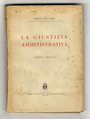 Imagen del vendedor de La giustizia amministrativa. Seconda edizione. a la venta por Libreria Oreste Gozzini snc