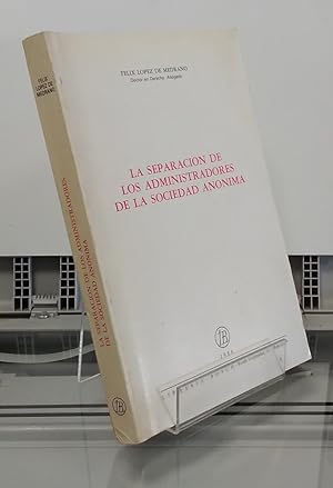 Imagen del vendedor de La separacin de los administradores de la sociedad annima a la venta por Librera Dilogo