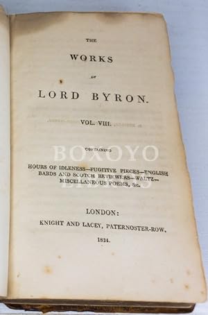 The Works of Lord Byron. Vol VIII (Hours of Idleness-Fugitive Pieces- English Bards and Scotch Re...