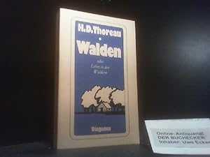 Walden oder Leben in den Wäldern. Aus d. Amerikan. von Emma Emmerich u. Tatjana Fischer. Vorw. vo...