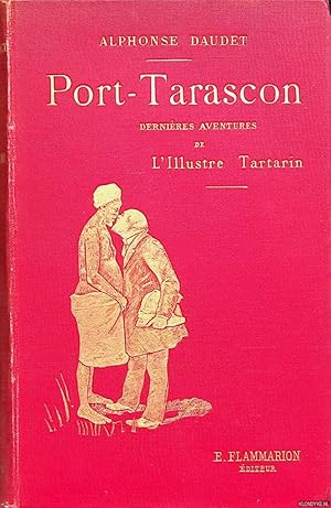 Seller image for Port-Tarascon: dernires Aventures De l'Illustre Tartarin for sale by Klondyke