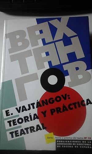 Imagen del vendedor de E. Vajtangov: TEORA Y PRCTICA TEATRAL (Madrid, 1997) a la venta por Multilibro