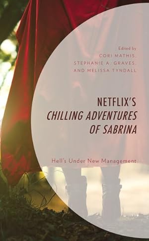 Seller image for Netflix's Chilling Adventures of Sabrina : Hell's Under New Management for sale by GreatBookPrices