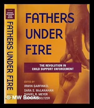 Seller image for Fathers under Fire - the Revolution in Child Support Enforcement for sale by MW Books