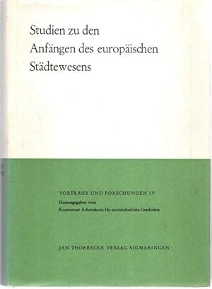 Studien zu den Anfängen des europäischen Städtewesens. Reichenau-Vorträge 1955-1956. Vorträge und...