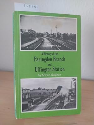 A History of the Farington Branch and Uffington Station. [By Adrian Vaughan].