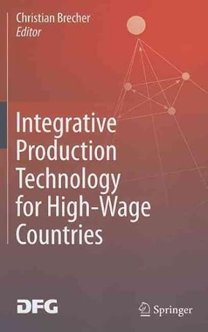 Immagine del venditore per Integrative Production Technology for High-Wage Countries venduto da GreatBookPrices