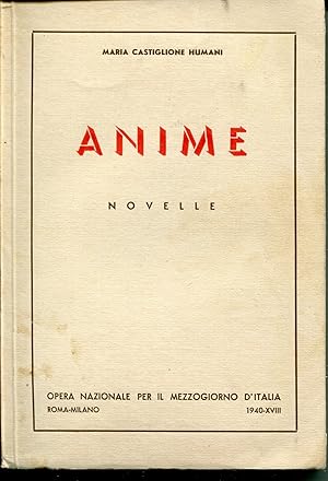 Immagine del venditore per Anime : novelle dell'alba, del meriggio, della sera venduto da Studio Bibliografico Viborada
