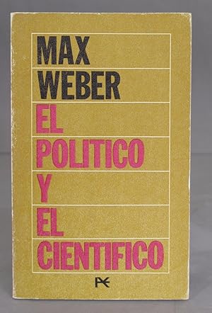 Imagen del vendedor de El poltico y el cientfico. Max Weber a la venta por EL DESVAN ANTIGEDADES
