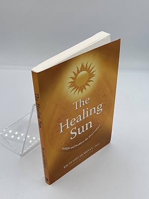 Seller image for The Healing Sun Sunlight and Health in the 21St Century for sale by True Oak Books