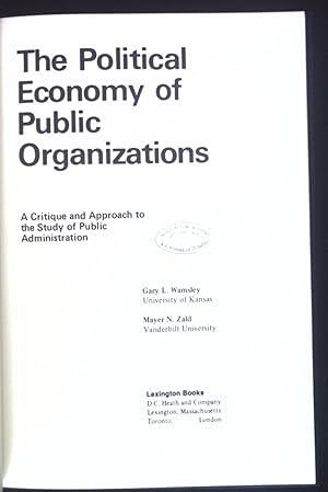 Image du vendeur pour The political economy of public organizations: A critique and approach to the study of public administration. mis en vente par books4less (Versandantiquariat Petra Gros GmbH & Co. KG)