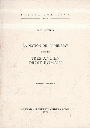 La notion de "L'iniuria" dans le tres ancien droit romain