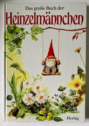 Imagen del vendedor de Das groe Buch der Heinzelmnnchen. Die ganze Wahrheit ber Herkunft, Leben und Wirken des Zwergenvolkes a la venta por Antiquariat UPP