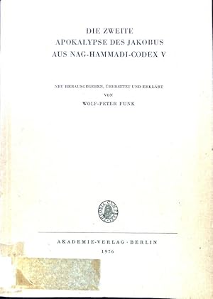 Image du vendeur pour Die zweite Apokalypse des Jakobus aus Nag-Hammadi-Codex V. Texte und Untersuchungen zur Geschichte der altchristlichen Literatur ; Bd. 119 mis en vente par books4less (Versandantiquariat Petra Gros GmbH & Co. KG)