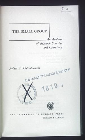 Seller image for The Small Group. An Analysis of Research Concepts and Operations. for sale by books4less (Versandantiquariat Petra Gros GmbH & Co. KG)