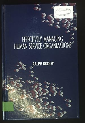 Immagine del venditore per Effectively Managing Human Service Organizations. SAGE SOURCEBOOKS FOR THE HUMAN SERVICES SERIES. venduto da books4less (Versandantiquariat Petra Gros GmbH & Co. KG)