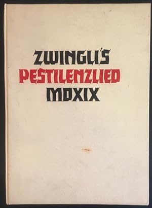 Huldrych Zwingi's Pestilenzlied MDXIX.