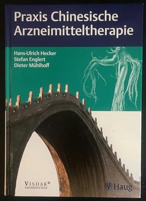 Seller image for Praxis Chinesische Arzneimitteltherapie. for sale by Antiquariat Im Seefeld / Ernst Jetzer
